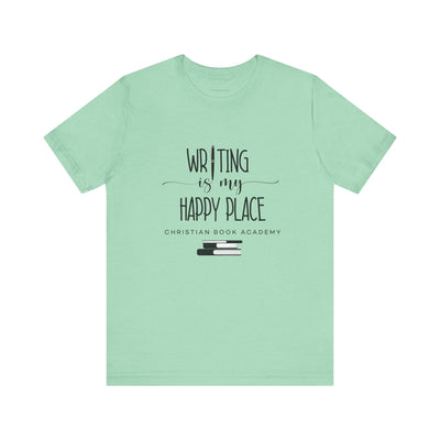 Writing is My Happy Place T-Shirt
