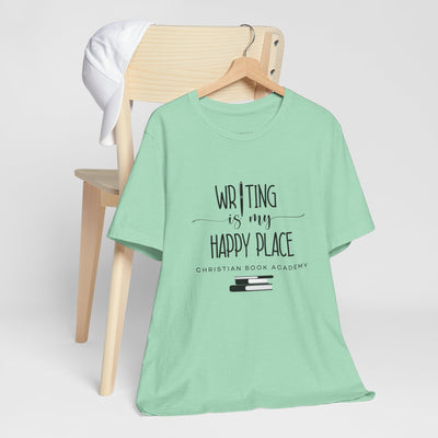 Writing is My Happy Place T-Shirt
