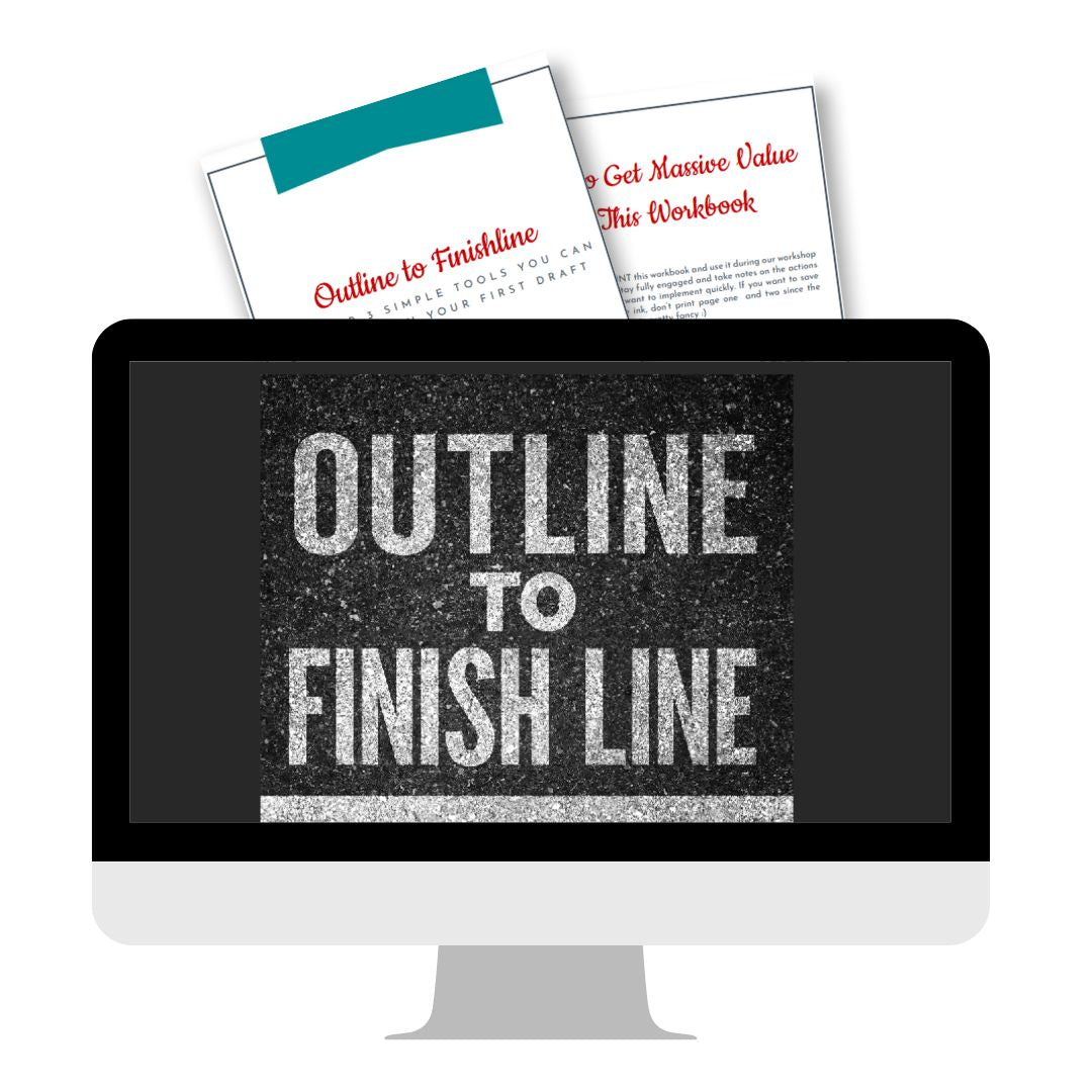 Outline to Finishline Workshop